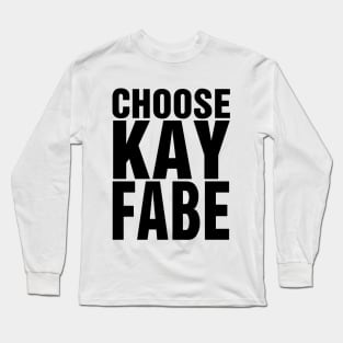 Choose Kayfabe Long Sleeve T-Shirt